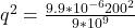 q^{2}=\frac{9.9*10^{-6}200^{2}}{9*10^{9}}