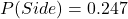 P(Side) = 0.247