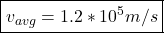 \boxed{v_{avg} = 1.2*10^5m/s}