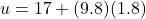 u = 17+(9.8)(1.8)