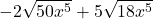 -2\sqrt{50x^5} +5\sqrt{18x^5}