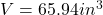 V = 65.94in^3