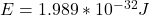E=1.989*10^{-32}J