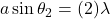 a\sin \theta_2=(2)\lambda 