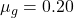 \mu_g = 0.20
