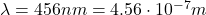 \lambda=456 nm = 4.56\cdot 10^{-7}m