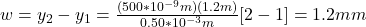 w=y_2-y_1=\frac{(500*10^{-9}m)(1.2m)}{0.50*10^{-3}m}[2-1]=1.2mm