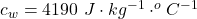 Rendered by QuickLaTeX.com c_w= 4190\ J \cdot kg^{-1} \cdot ^oC^{-1}