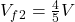 Rendered by QuickLaTeX.com V_f_2=\frac{4}{5}V