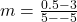 m = \frac{0.5-3}{5--5}