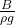 \frac{B}{\rho g}