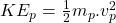 KE_p=\frac{1}{2}m_p.v_p^2