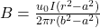 Rendered by QuickLaTeX.com B=\frac{u_{0}I(r^{2}-a^{2}) }{2\pi r(b^{2}-a^{2}) }