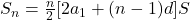 S_n= \frac{n}{2} [2a_1+(n-1)d]S
