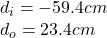 Rendered by QuickLaTeX.com d_{i}=-59.4cm\\d_{o}=23.4cm