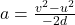 a=\frac{v^2-u^2}{-2d}