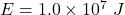 E=1.0\times10^{7}\ J