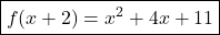 \boxed{f(x+2)=x^2+4x+11}