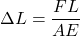 \Delta L =\dfrac{FL}{AE}
