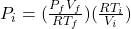  P_{i} = (\frac{P_{f}V_{f}}{RT_{f}})(\frac{RT_{i}}{V_{i}}) 