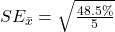 SE_{\bar x} = \sqrt{\frac{48.5\%}{5}}