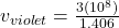 v_{violet} = \frac{3(10^{8} )}{1.406}