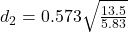 d_2=0.573\sqrt{\frac{13.5}{5.83}}