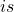 is