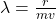 \lambda = \frac{r}{mv}