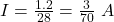 I=\frac{1.2}{28}=\frac{3}{70}\ A