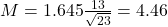 M = 1.645\frac{13}{\sqrt{23}} = 4.46
