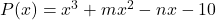 P(x) = x^3 + mx^2 - nx - 10