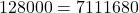 128000 = 7111680