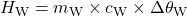H_\text{W} = m_\text{W}\times c_\text{W}\times\Delta\theta_\text{W}