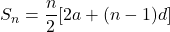 S_{n}=\dfrac{n}{2}[2a+(n-1)d]