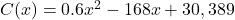 C(x)=0.6x^2-168x+30,389