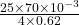 \frac{25 \times 70 \times 10^{-3}}{4 \times 0.62}