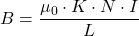 B = \dfrac{\mu_0 \cdot K \cdot N \cdot I}{L}