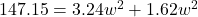 147.15=3.24w^2+1.62w^2