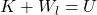 K + W_{l} = U