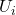 U_{i