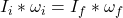  I_{i}*\omega_{i} = I_{f}*\omega_{f} 
