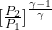 [\frac{P_{2} }{P_{1} } ]^{\frac{\gamma - 1}{\gamma} }
