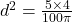 d^2=\frac{5\times 4}{100\pi}