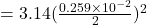 =3.14(\frac{0.259\times 10^{-2}}{2})^2