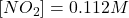 [NO_2]=0.112M