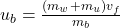 u_b = \frac{(m_w +m_u) v_f}{m_b}