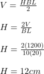 V=\frac{HBL}{2}\\ \\ H=\frac{2V}{BL}\\ \\ H=\frac{2(1200)}{10(20)}\\ \\ H=12cm