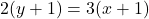 2(y+1)=3(x+1)