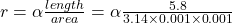 r =  \alpha  \frac{length}{area}  =   \alpha  \frac{5.8}{3.14 \times 0.001 \times 0.001} 